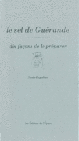 Couverture Le Sel de Guérande, dix façons de le préparer ()
