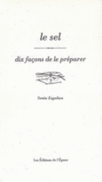 Couverture Le Sel, dix façons de le préparer ()