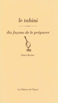 Couverture Le tahini, dix façons de le préparer ()
