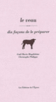 Couverture Le veau, dix façons de le préparer (Gaël Marie-Magdeleine,Christophe Philippe)