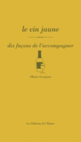 Couverture Le vin jaune, dix façons de l'accompagner ()