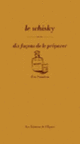 Couverture Le Whisky, dix façons de le préparer (Eric Poindron)