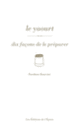 Couverture Le yaourt, dix façons de le préparer (Nurdane Bourcier)