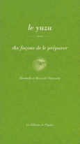 Couverture Le Yuzu, dix façons de le préparer (,Hisayuki Takeuchi)