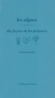 Couverture Les algues, dix façons de les préparer ()