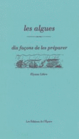 Couverture Les Algues, dix façons de les préparer ()
