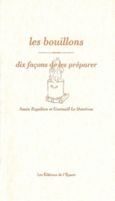 Couverture Les bouillons, dix façons de les préparer (,Gwenaël Le Houerou)
