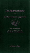 Couverture Les Charcuteries, dix façons de les préparer ()