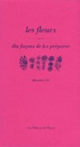 Couverture Les Fleurs, dix façons de les préparer ()