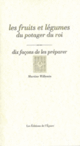 Couverture Les Fruits et légumes du potager du roi, dix façons de les préparer ()