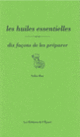 Couverture Les huiles essentielles, dix façons de les préparer (Noha Baz)