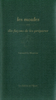 Couverture Les moules, dix façons de les préparer ()