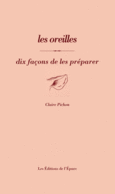 Couverture Les oreilles, dix façons de les préparer ()