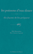 Couverture Les poissons d'eau douce, dix façons de les préparer (,Maki Manoukian)