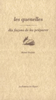 Couverture Les Quenelles, dix façons de le préparer ()