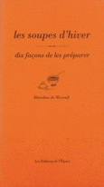 Couverture Les Soupes d'hiver, dix façons de les préparer ()