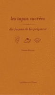 Couverture Les Tapas sucrées, dix façons de les préparer ()