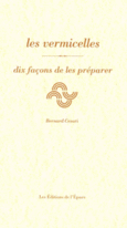 Couverture Les vermicelles, dix façons de les préparer ()