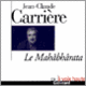 Couverture Le Mahâbhârata (Jean-Claude Carrière)