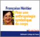 Couverture Pour une anthropologie symbolique du corps (Françoise Héritier)