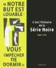 Couverture C'est l'histoire de la Série Noire ()