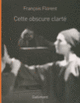 Couverture Cette obscure clarté (François Florent)