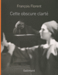 Couverture Cette obscure clarté ()