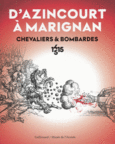 Couverture D'Azincourt à Marignan ()