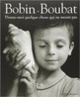 Couverture Donne-moi quelque chose qui ne meure pas (Christian Bobin,Édouard Boubat)