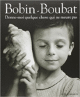 Couverture Donne-moi quelque chose qui ne meure pas (,Édouard Boubat)