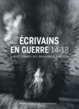Couverture Écrivains en guerre, 14-18 ()