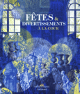 Couverture Fêtes & divertissements à la cour ()