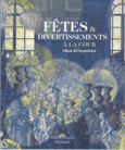 Couverture Fêtes & divertissements à la cour ()