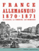 Couverture France-Allemagne(s), 1870-1871 (Collectif(s) Collectif(s))