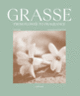 Couverture Grasse, From Flower to Fragrance (Lionel Paillès)