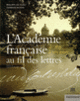 Couverture L'Académie française au fil des lettres (Thierry Bodin,Philippe de Flers)