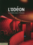 Couverture L'Odéon, un théâtre dans l'Histoire (,Colette Godard,Pascale Goetschel,Karim Haouadeg,Emmanuelle Loyer,Marie-Pierre Rootering)