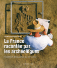 Couverture La France racontée par les archéologues (,Cyril Marcigny)