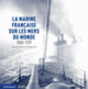 Couverture La marine française sur les mers du monde (Jean de Préneuf,Philippe Vial)