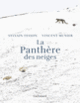 Couverture La panthère des neiges (Vincent Munier,Sylvain Tesson)