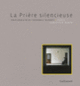 Couverture La Prière silencieuse (Christian Bobin,Frédéric Dupont)