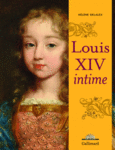 Couverture Louis XIV intime ()