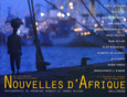 Couverture Nouvelles d'Afrique (,Collectif(s) Collectif(s),Florent Couao-Zotti,Marc Dugain,Olivier Frébourg,J. M. G. Le Clézio,Alain Mabanckou,Marie Nimier,Érik Orsenna,Jean Rolin,Jean-Christophe Rufin,Denis Tillinac,Abdourahman A. Waberi)
