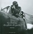 Couverture Vie et destin des pilotes de guerre ()