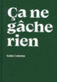 Couverture Ça ne gâche rien (Gala Colette)
