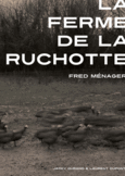 Couverture La ferme de la Ruchotte. Fred Ménager (,Fred Ménager)