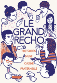 Couverture Le Grand Récho. Histoire(s) d'une cuisine fraternelle (,Valérie Sévenet Gentil)