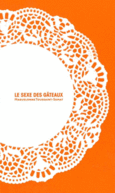 Couverture Le Sexe des gâteaux ()