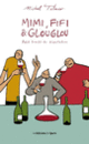 Couverture Mimi, Fifi et Glouglou (Michel Tolmer)
