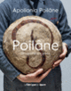 Couverture Poilâne. Des grains aux pains (Apollonia Poilâne)